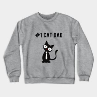 #1 Cat Dad Crewneck Sweatshirt